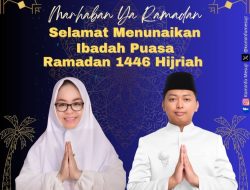 BUPATI DAN WAKIL BUPATI KAB MESUJI LAMPUNG : MARHABAN YA RAMADHAN 1446 H/2025 M